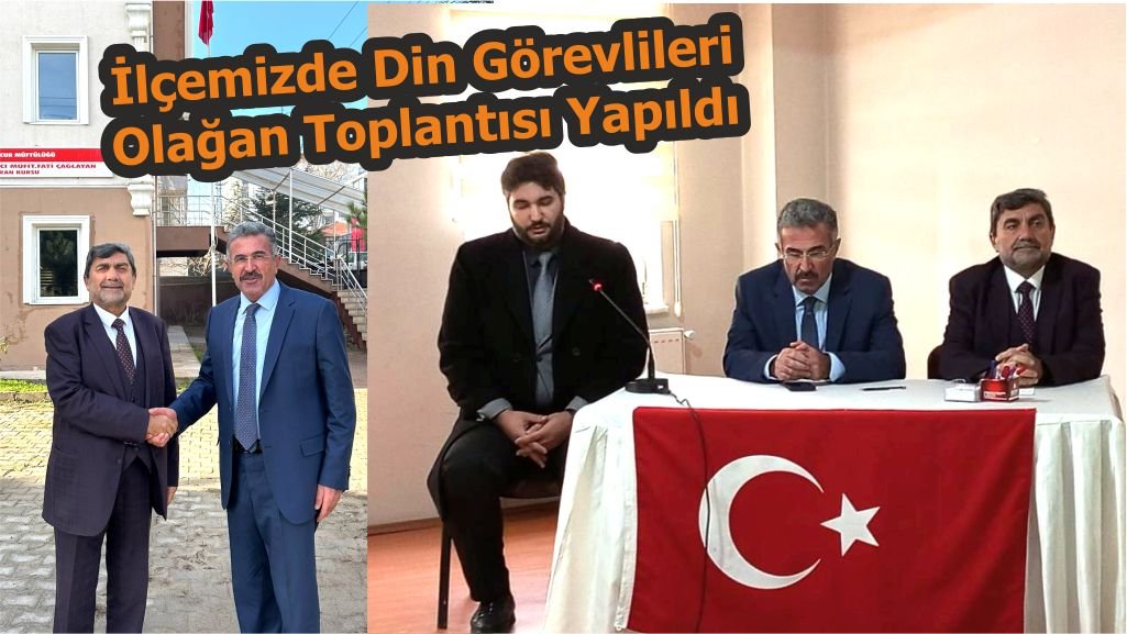 İlçemizde Din Görevlileri Olağan Toplantısı Yapıldı