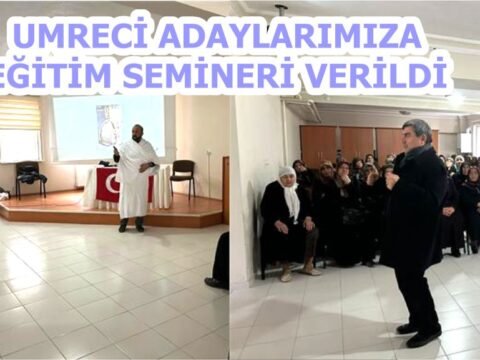 UMRECİ ADAYLARIMIZA EĞİTİM SEMİNERİ VERİLDİ